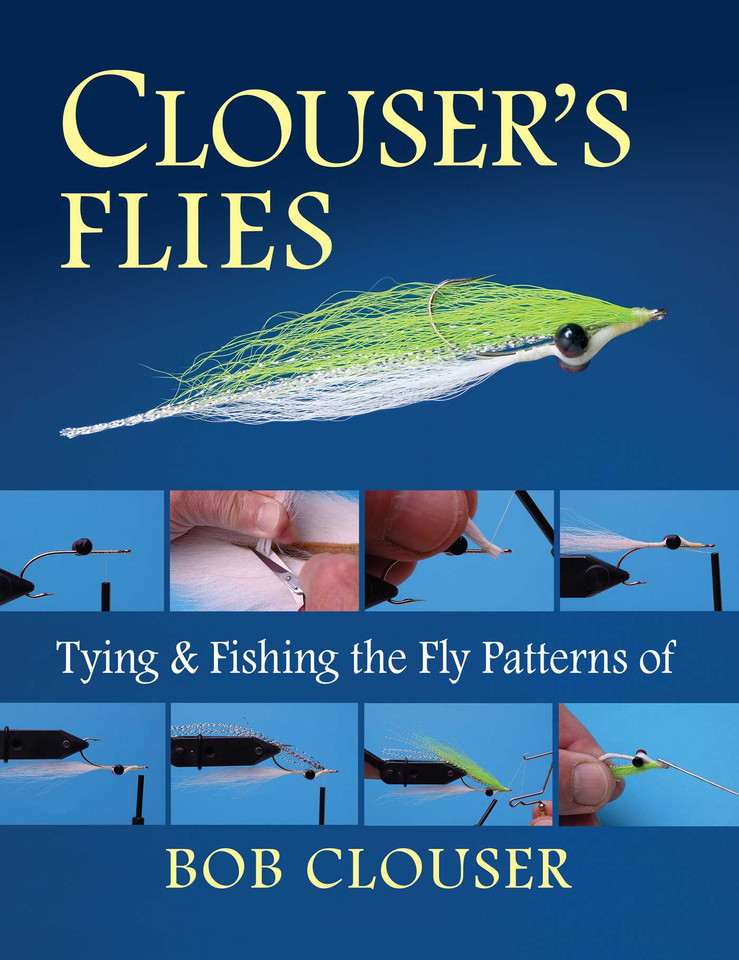 Clouser's Flies: Tying and Fishing the Fly Patterns of Bob Clouser book cover by Bob Clouser