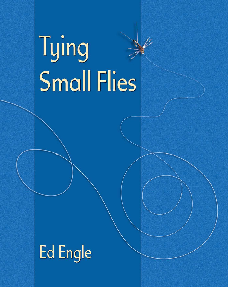 Tying Small Flies book cover by Ed Engle