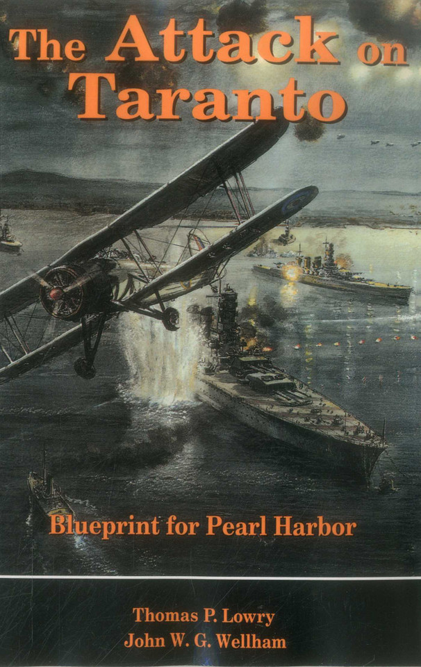 Attack on Taranto (Stackpole Classics) book cover by Thomas P. Lowry, John Wellham