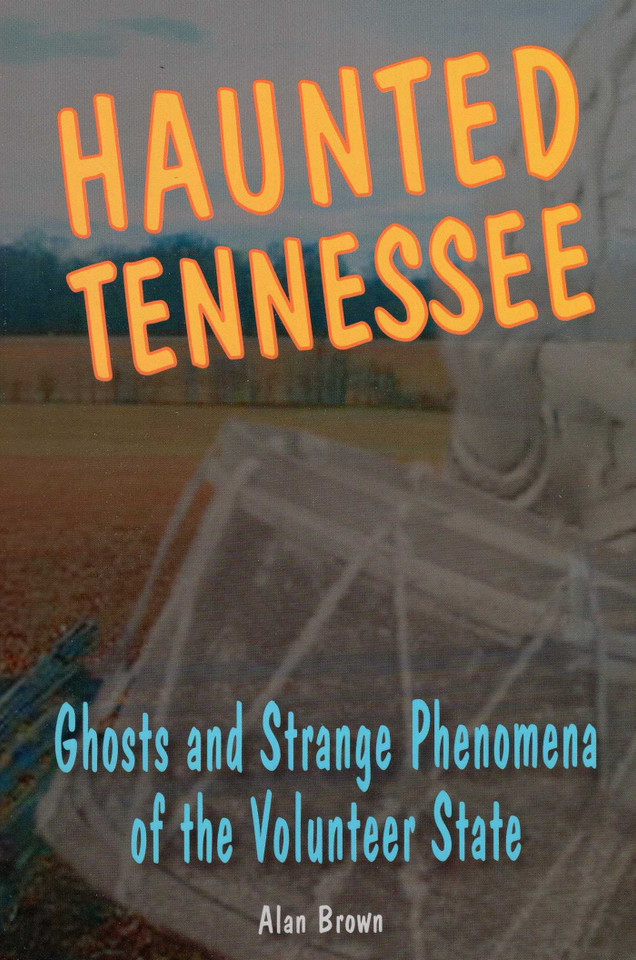 Haunted Tennessee (Haunted Series) book cover by Alan Brown