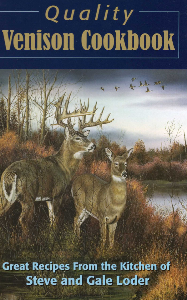 Quality Venison Cookbook book cover by Steve Loder, Gale Loder