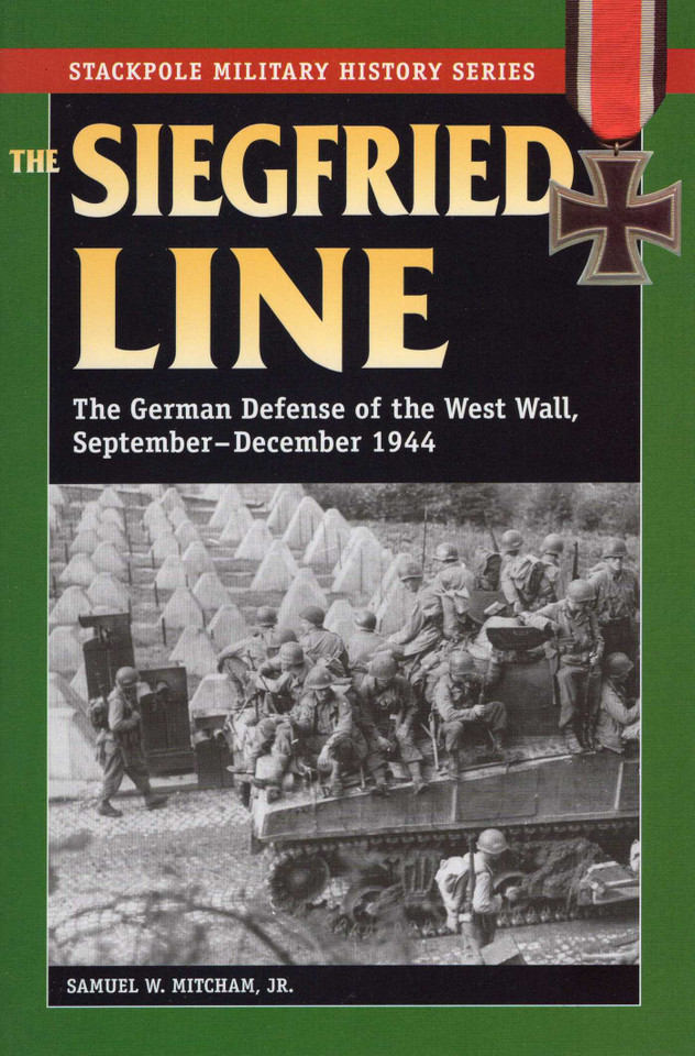 Siegfried Line (Stackpole Military History Series) book cover by Samuel W. Mitcham