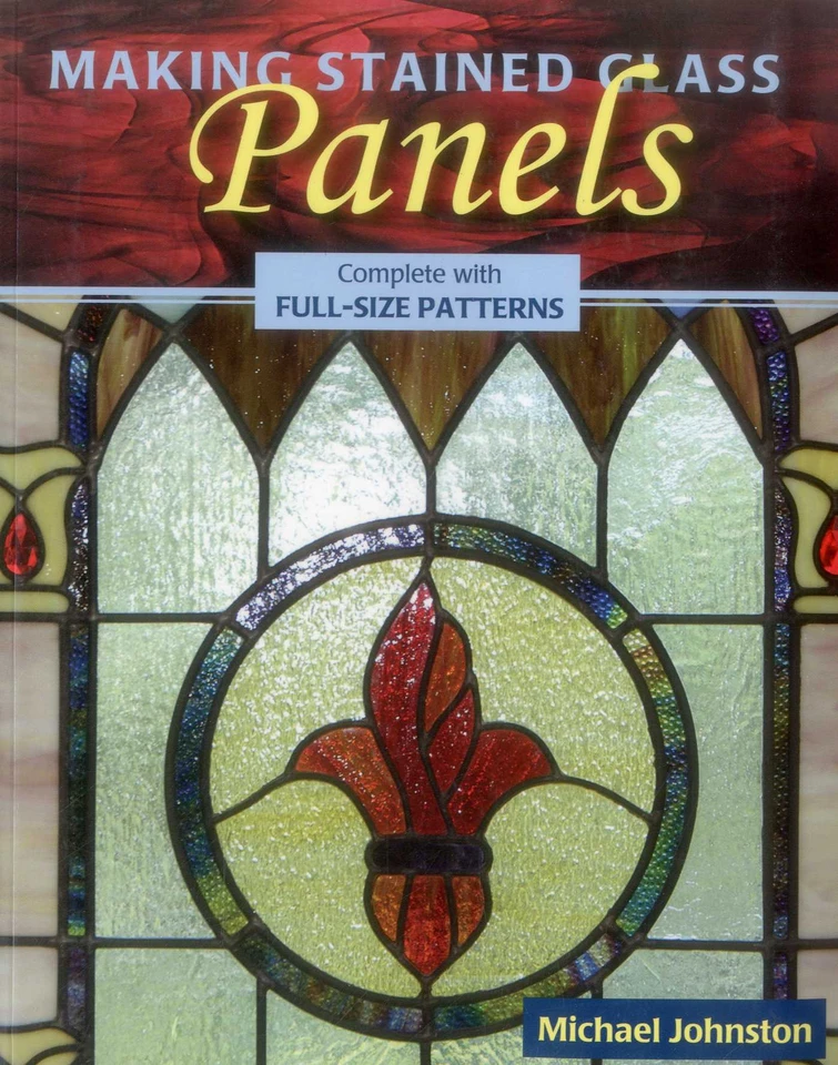 Making Stained Glass Panels book cover by Michael Johnston