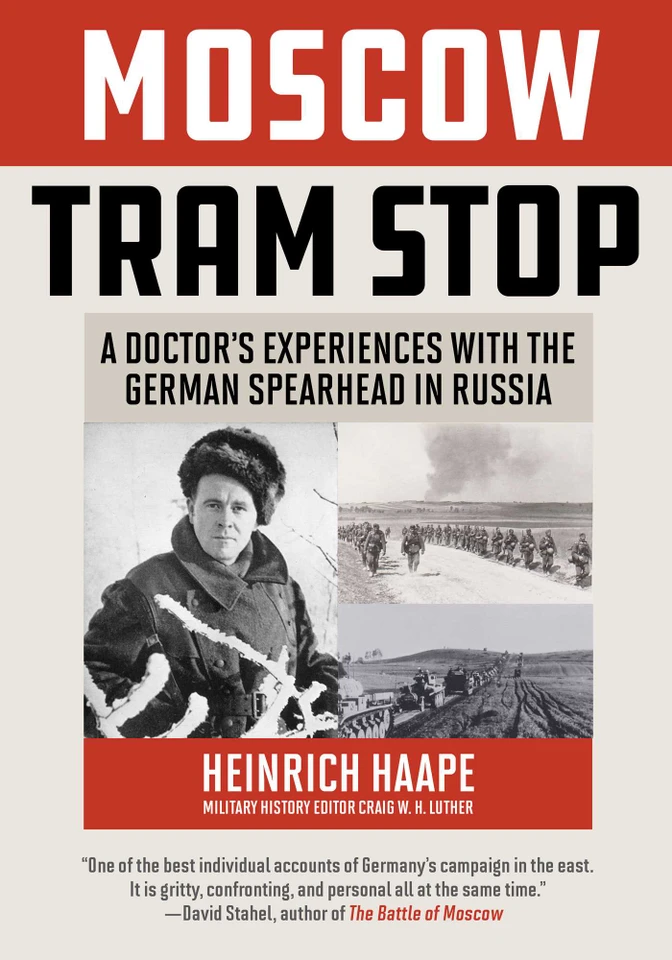 Moscow Tram Stop: A Doctor's Experiences with the German Spearhead in Russia book cover by Heinrich Haape