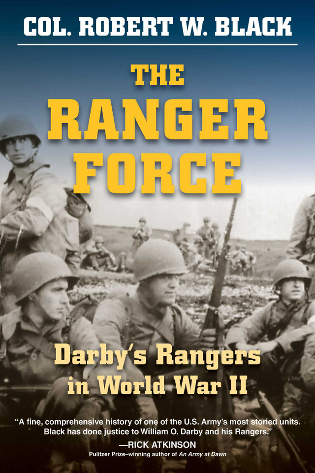 The Ranger Force: Darby's Rangers in World War II book cover by Robert W. Black