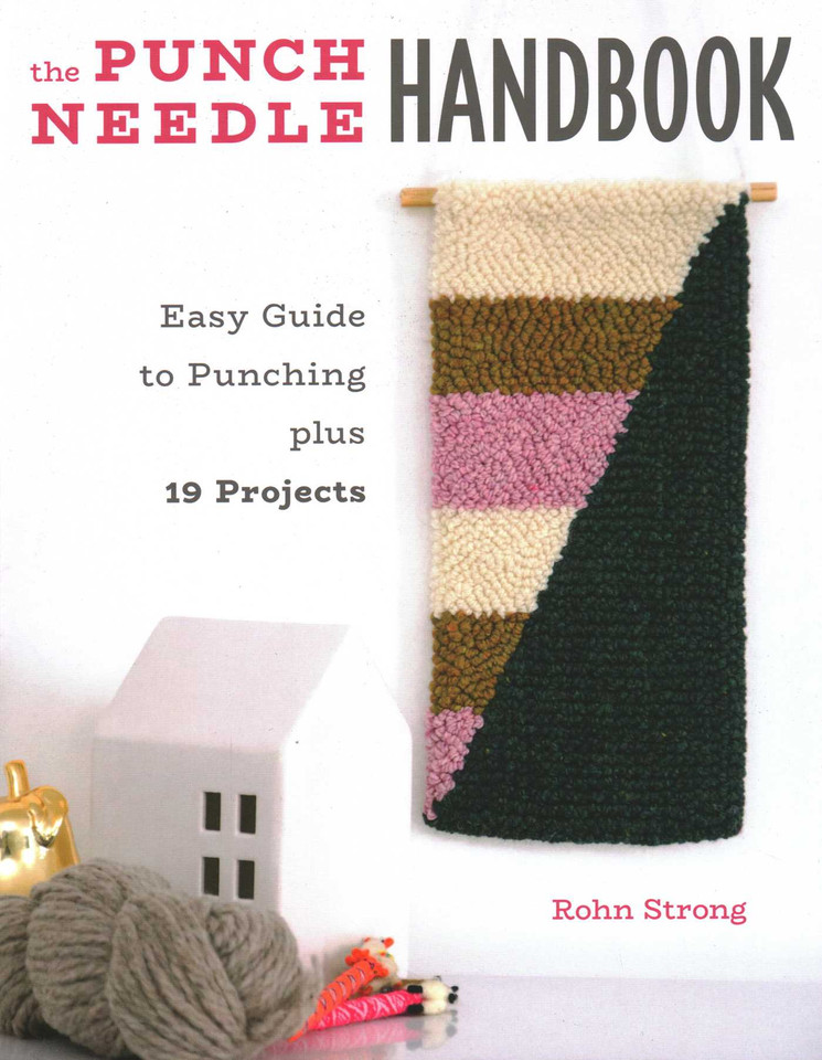 The Punch Needle Handbook: Easy Guide to Punching plus 19 Projects book cover by Rohn Strong