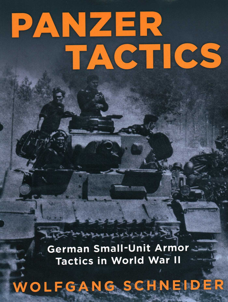 Panzer Tactics: German Small-Unit Armor Tactics in World War II book cover by Wolfgang Schneider