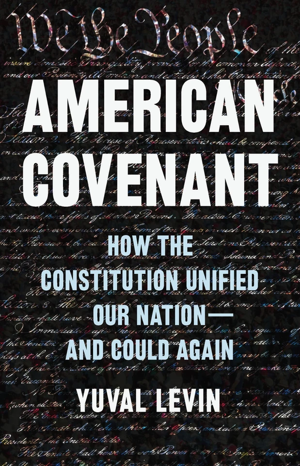 American Covenant: How the Constitution Unified Our Nation—and Could Again book cover by Yuval Levin