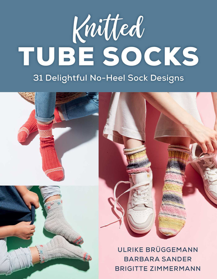 Knitted Tube Socks: 31 Delightful No-Heel Sock Designs book cover by Ulrike Brüggemann, Barbara Sander, Brigitte Zimmermann
