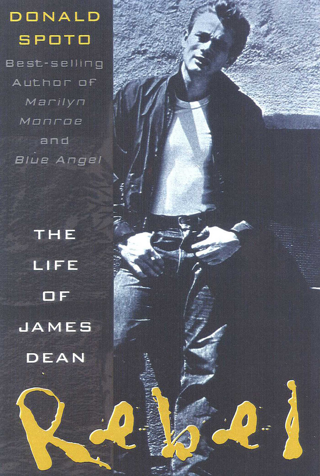 Rebel: The Life and Legend of James Dean book cover by Donald Spoto