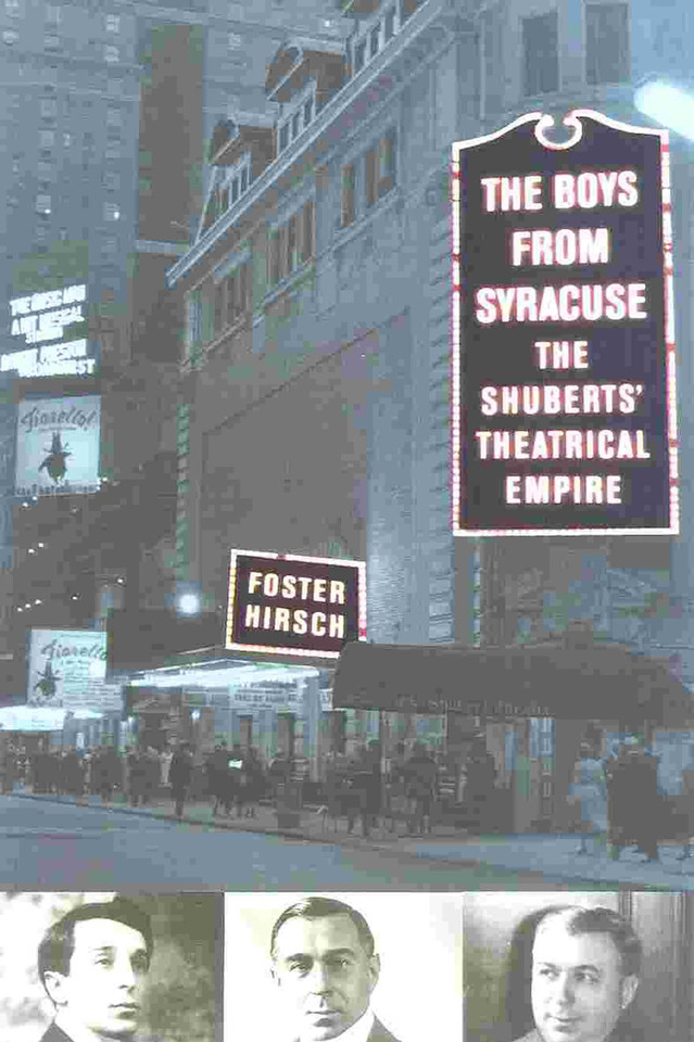 The Boys from Syracuse: The Shuberts' Theatrical Empire book cover by Foster Hirsch