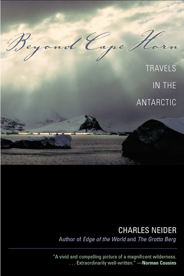 Beyond Cape Horn: Travels in the Antarctic book cover by Charles Neider