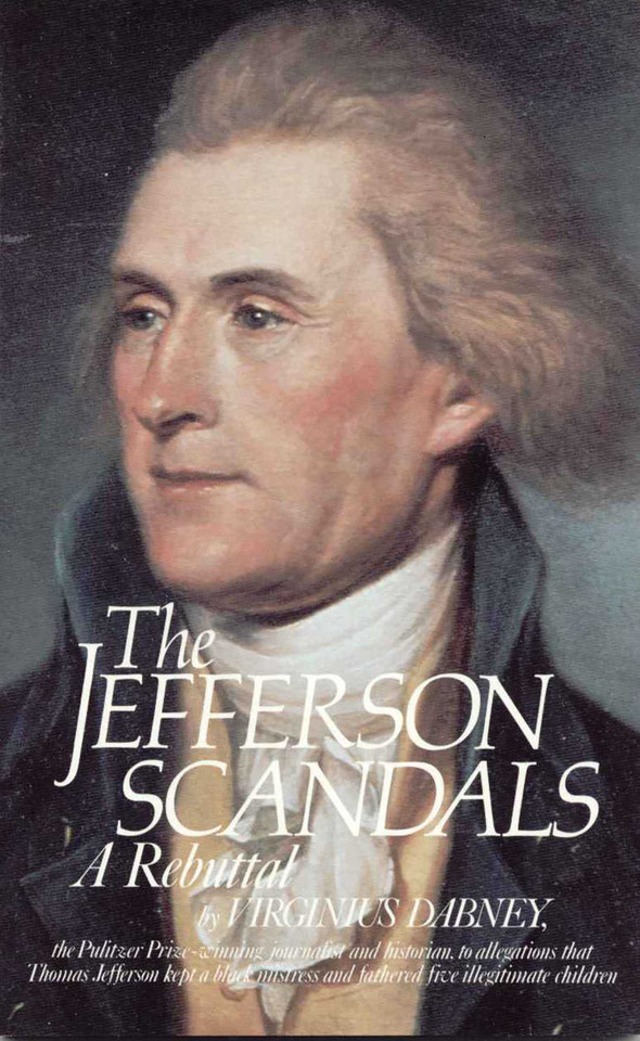 The Jefferson Scandals: A Rebuttal book cover by Virginus Dabney