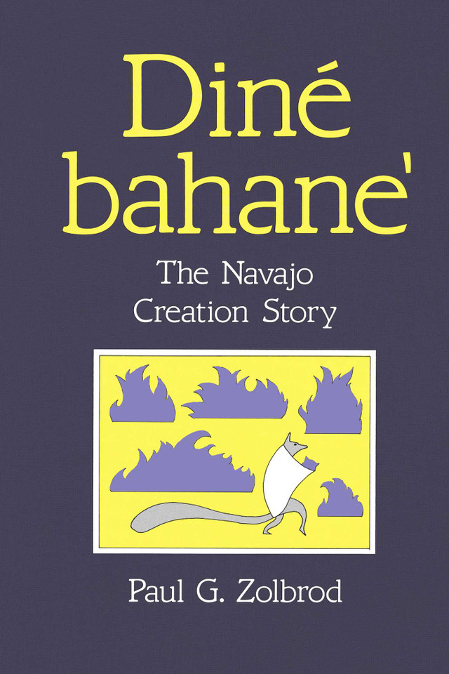 Diné Bahane': The Navajo Creation Story book cover by Paul G. Zolbrod