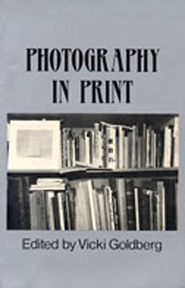 Photography in Print: Writings from 1816 to the Present book cover by 