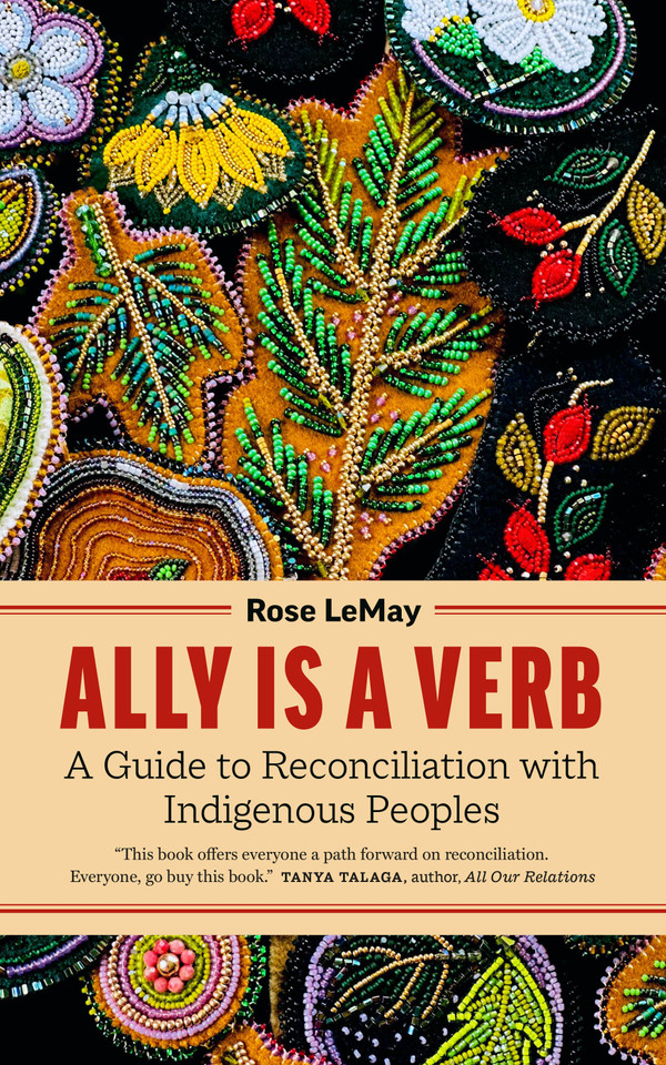 Ally Is a Verb: A Guide to Reconciliation with Indigenous Peoples book cover by Rose LeMay