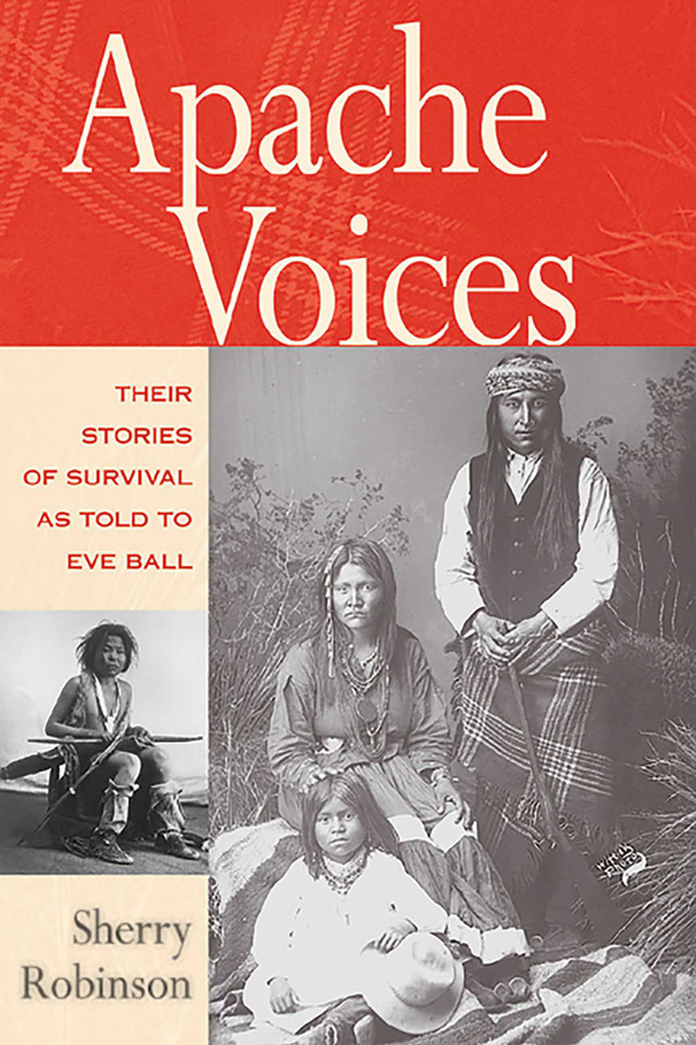 Apache Voices: Their Stories of Survival as Told to Eve Ball book cover by Sherry Robinson