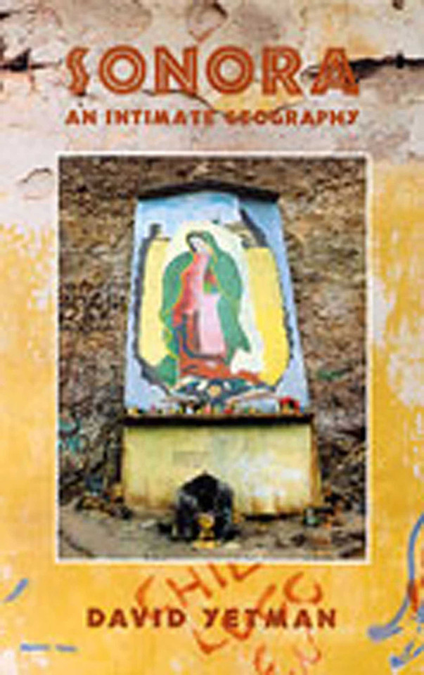 Sonora: An Intimate Geography book cover by David Yetman