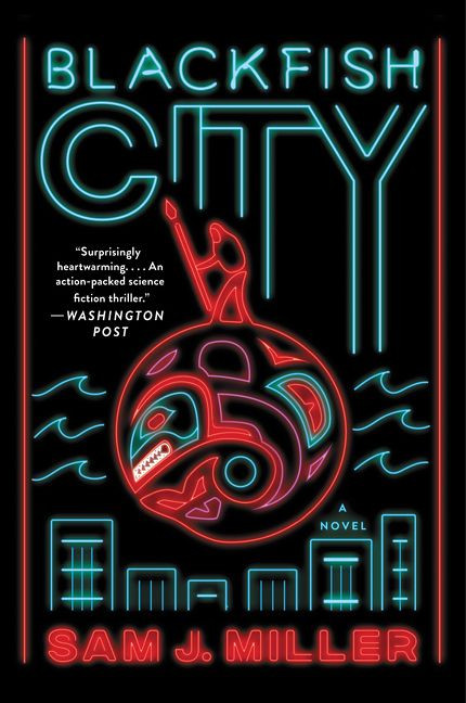 Blackfish City: A Novel book cover by Sam J. Miller