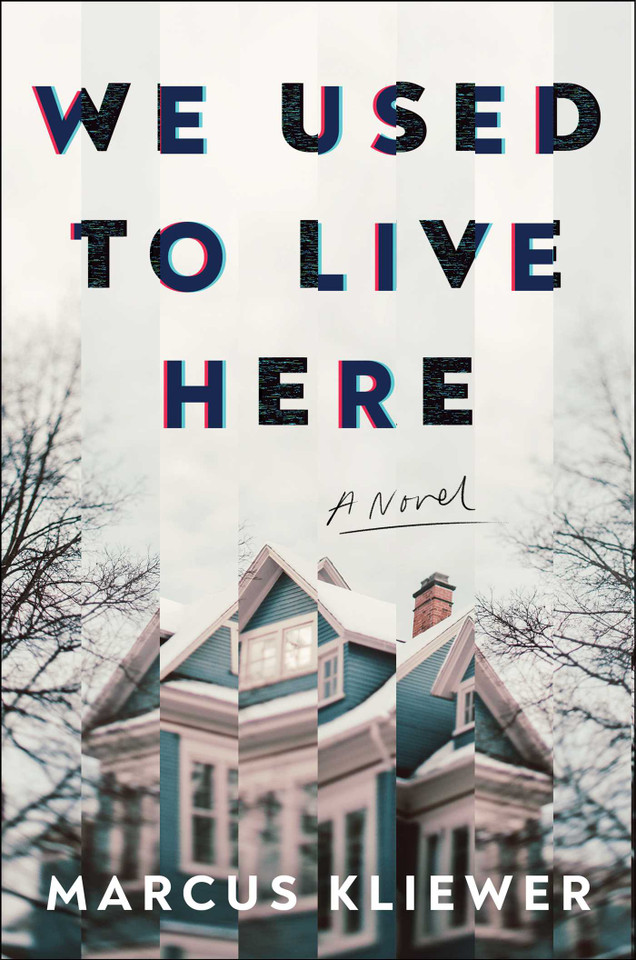 We Used to Live Here: A Novel book cover by Marcus Kliewer