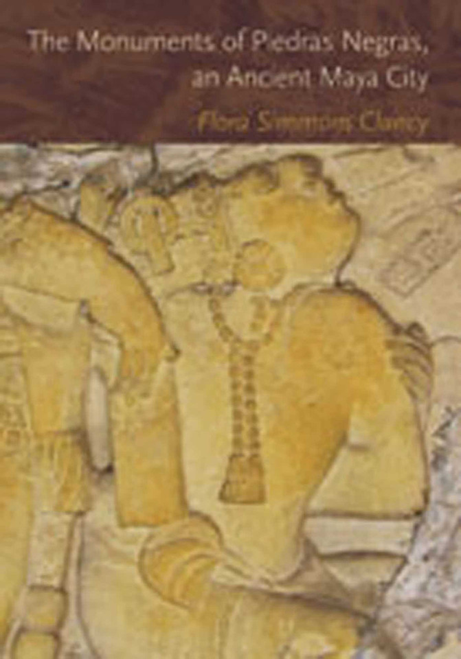 The Monuments of Piedras Negras, an Ancient Maya City book cover by Flora Simmons Clancy