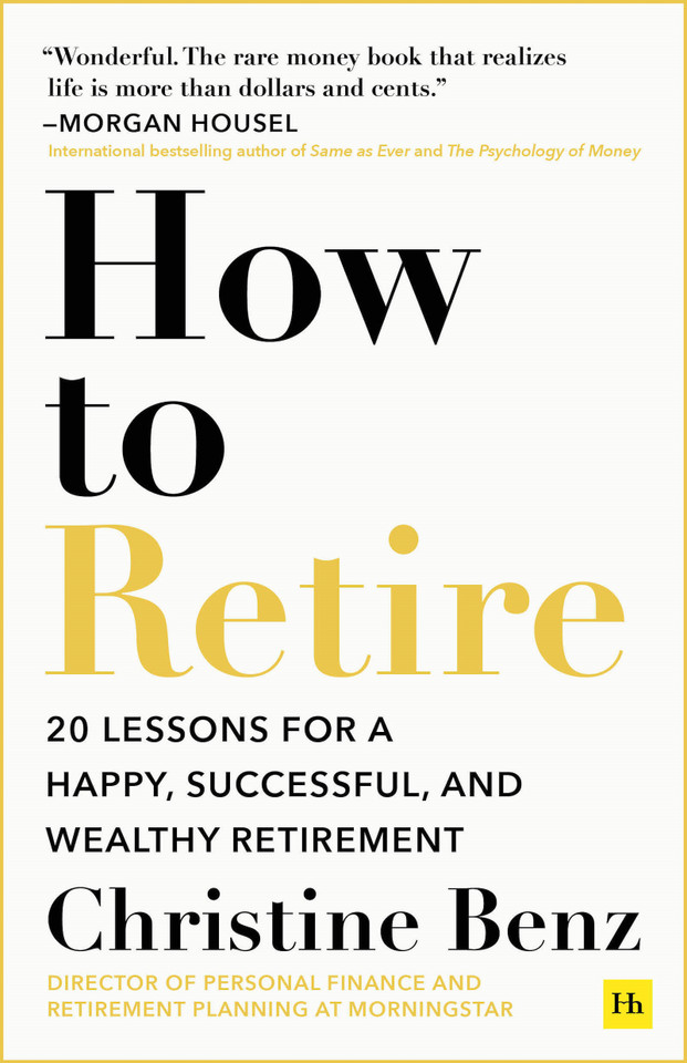 How to Retire: 20 lessons for a happy, successful, and wealthy retirement book cover by Christine Benz
