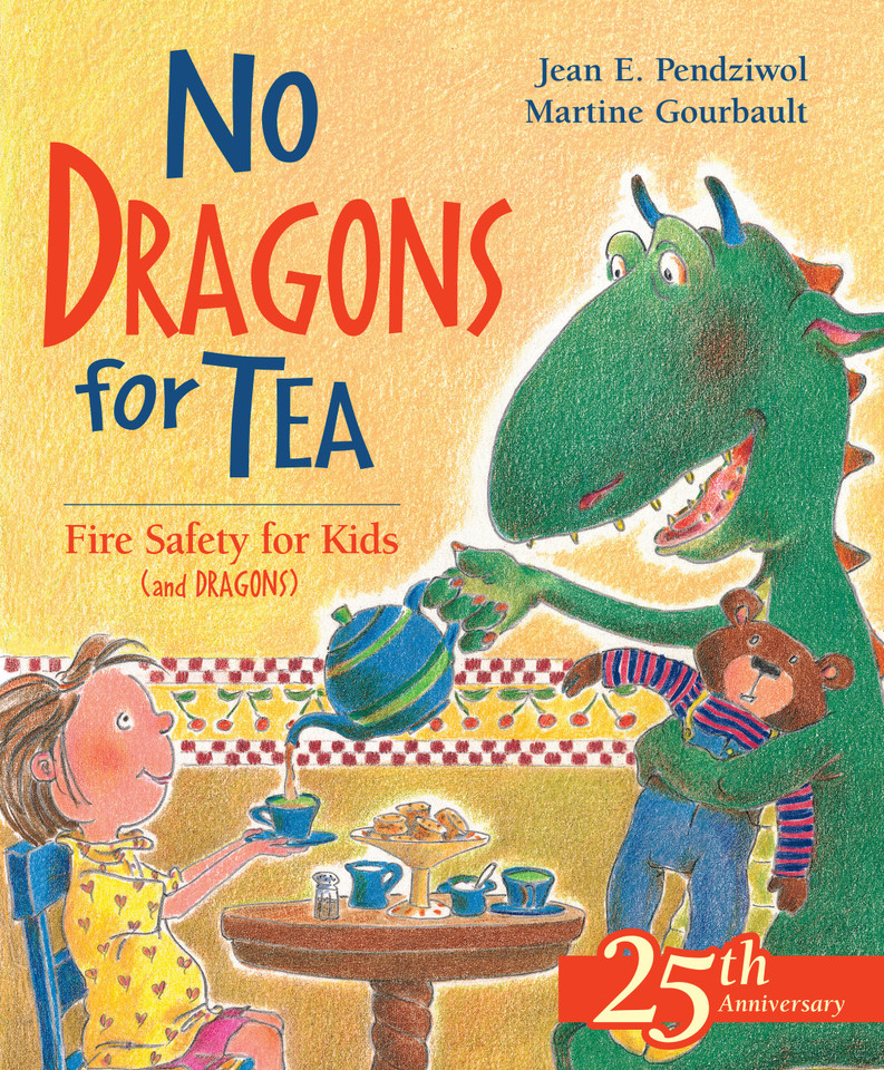 No Dragons for Tea: Fire Safety for Kids (and Dragons) (Dragon Safety Series #1) book cover by Jean E. Pendziwol