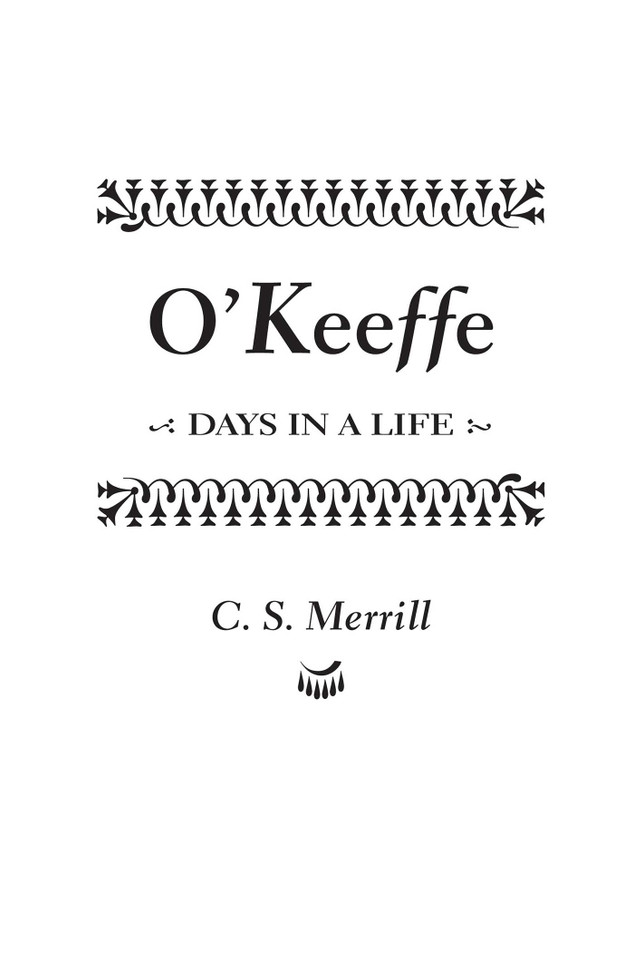 O'Keeffe: Days in a Life book cover by C. S. Merrill
