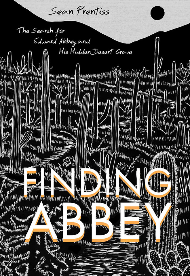 Finding Abbey: The Search for Edward Abbey and His Hidden Desert Grave book cover by Sean Prentiss
