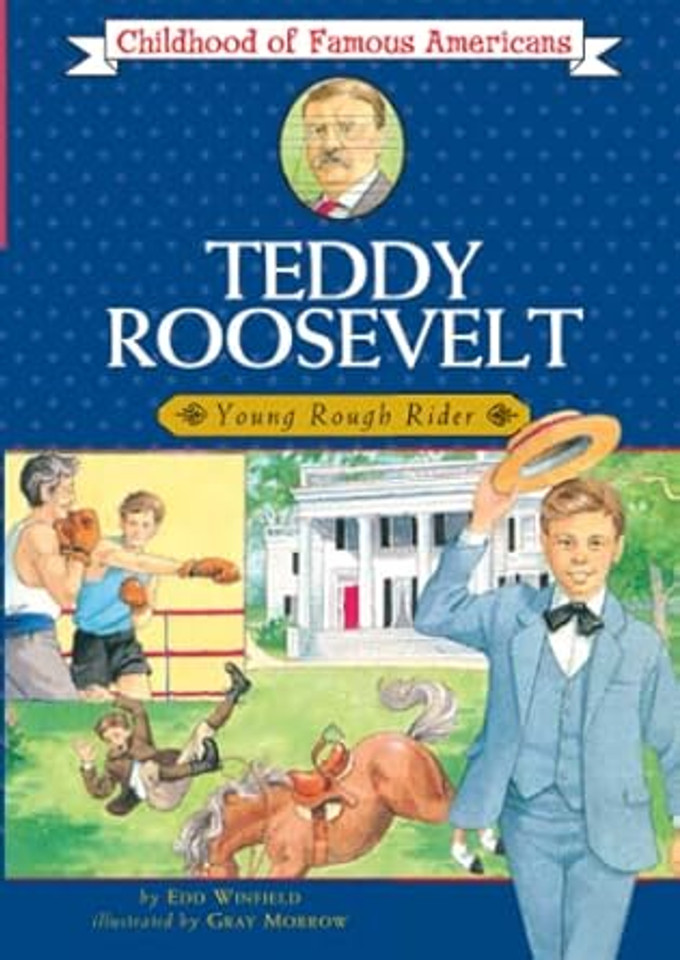 Teddy Roosevelt: Young Rough Rider