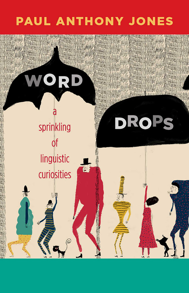 Word Drops: A Sprinkling of Linguistic Curiosities book cover by Paul Anthony Jones