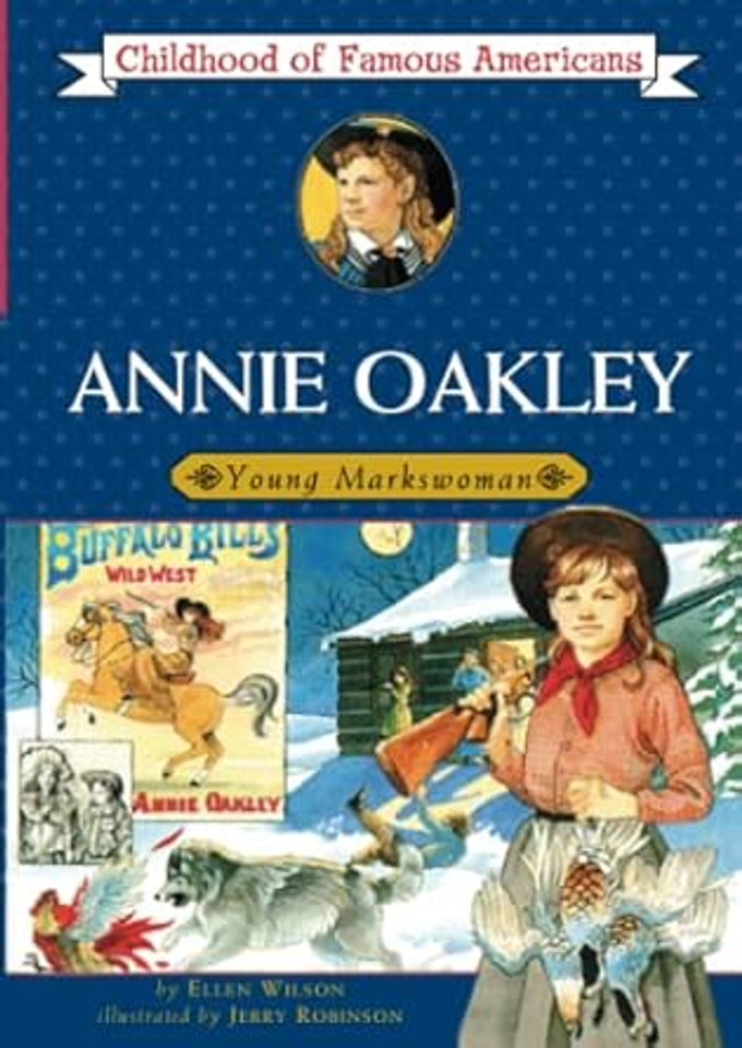 Annie Oakley: Young Markswoman Annie Oakley: Young Markswoman