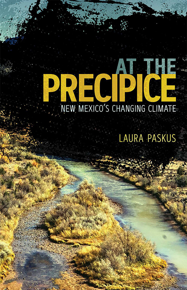At the Precipice: New Mexico's Changing Climate book cover by Laura Paskus