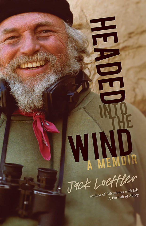 Headed into the Wind: A Memoir book cover by Jack Loeffler