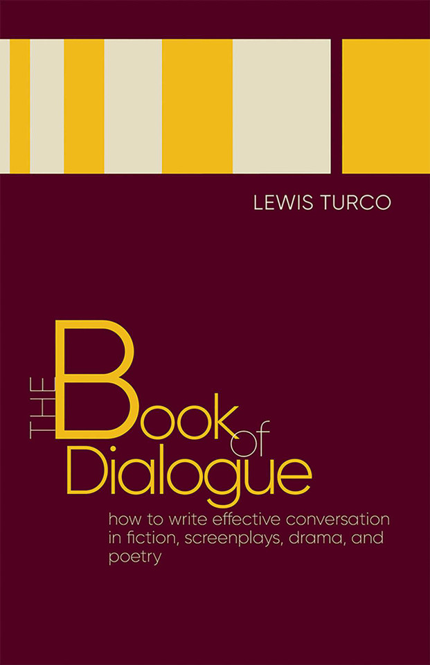 The Book of Dialogue: How to Write Effective Conversation in Fiction, Screenplays, Drama, and Poetry book cover by Lewis Turco