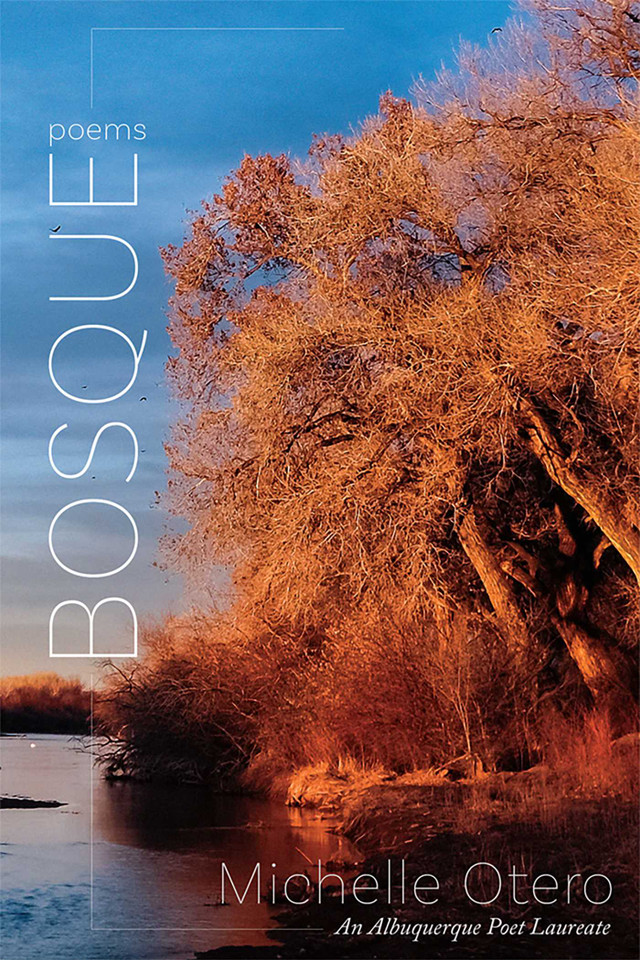 Bosque: Poems (Albuquerque Poet Laureate Series) book cover by Michelle Otero
