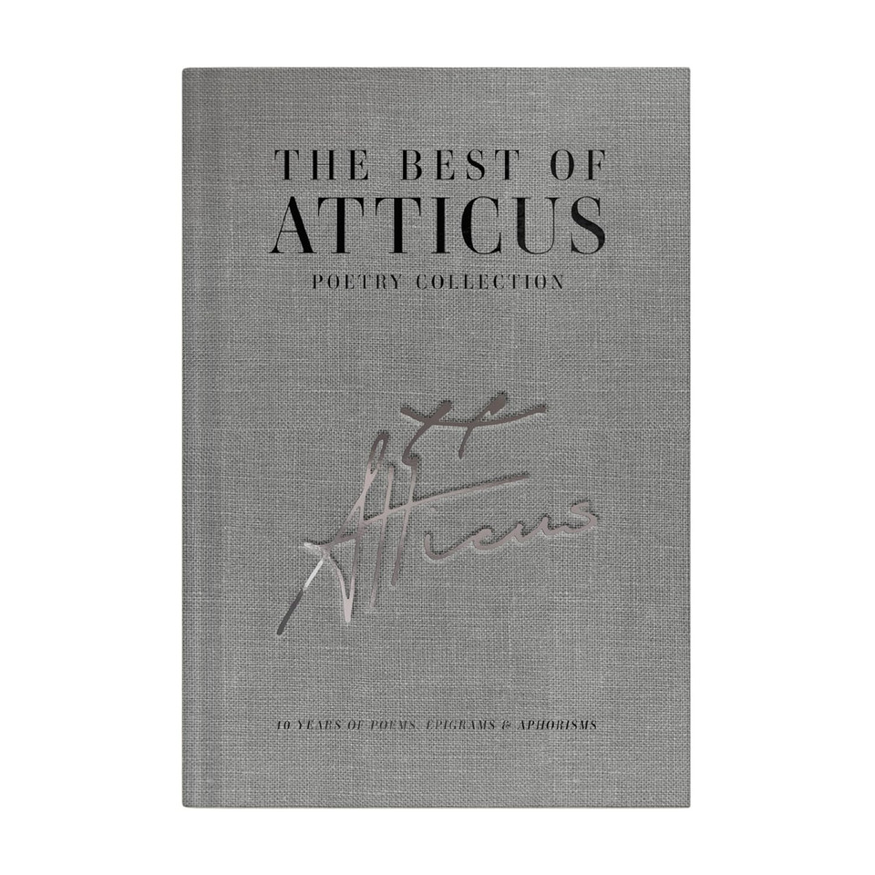 The Best of Atticus Poetry - A Curated Collection of Favorite Poems - Linen Bound Hardcover Coffee Table Book - 10 Years of Poems, Epigrams and Aphorisms