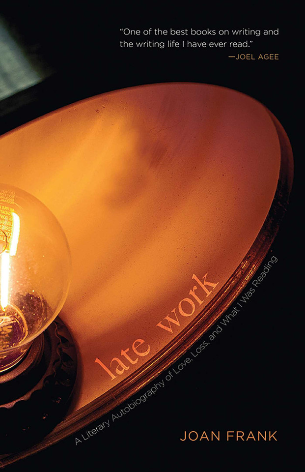 Late Work: A Literary Autobiography of Love, Loss, and What I Was Reading book cover by Joan Frank