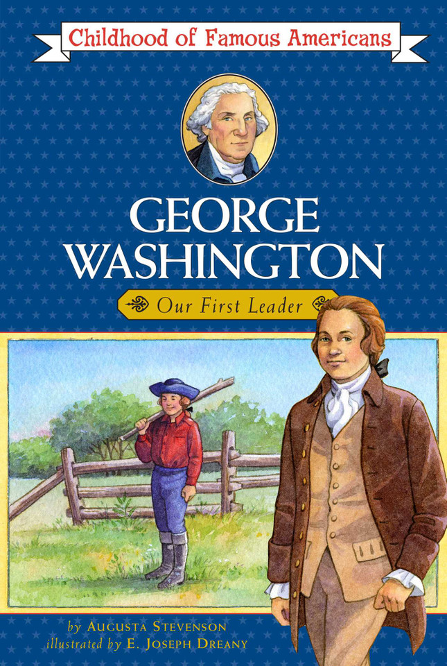 George Washington: Our First Leader (Childhood of Famous Americans) book cover by Augusta Stevenson