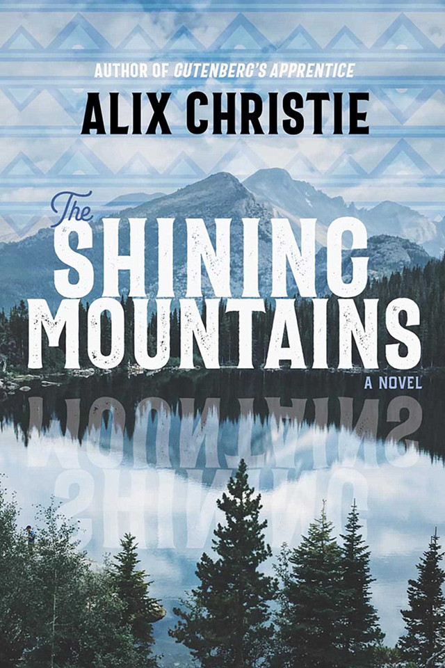 The Shining Mountains: A Novel book cover by Alix Christie