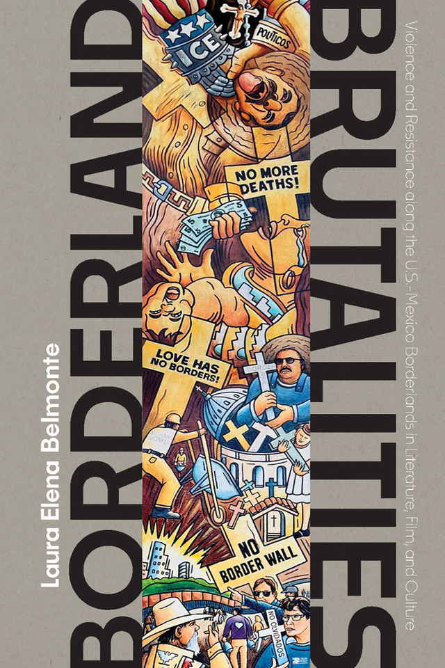 Borderland Brutalities: Violence and Resistance along the US-Mexico Borderlands in Literature, Film, and Culture (Contextos Series) book cover by Laura Elena Belmonte