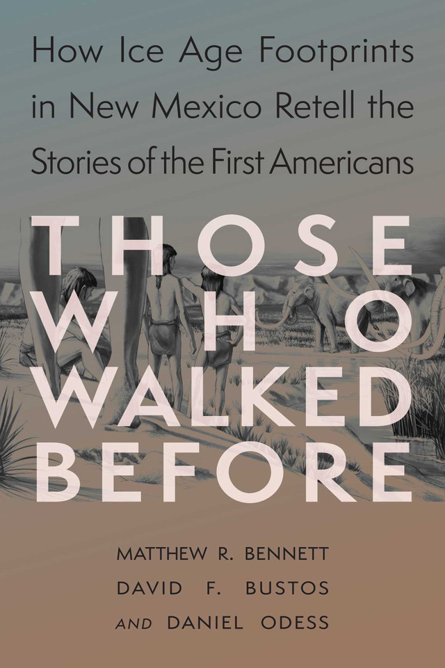Those Who Walked Before: Fossil Footprints at White Sands book cover by Matthew Bennett, David F. Bustos, Daniel Odess