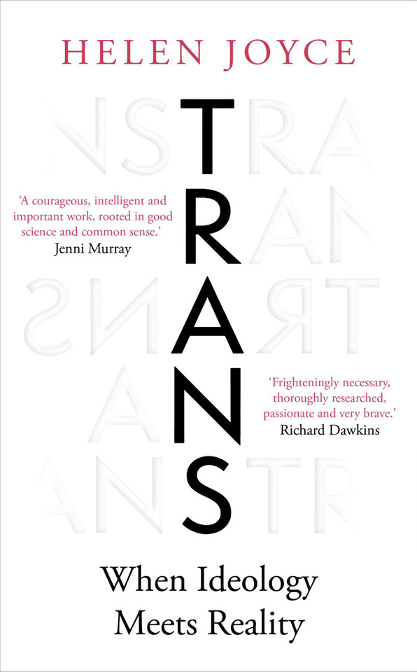 Trans: When Ideology Meets Reality book cover by Helen Joyce