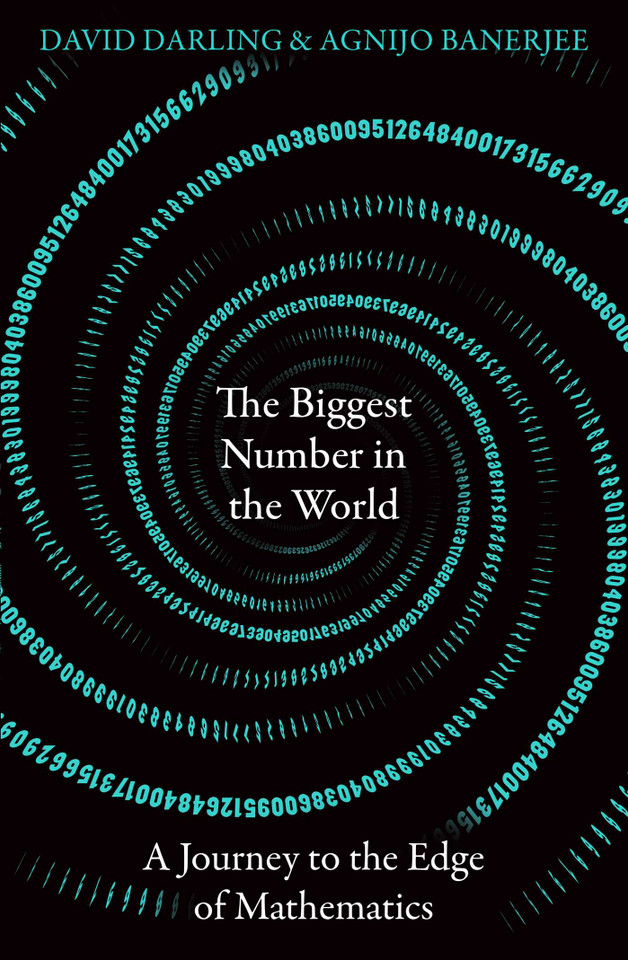 The Biggest Number in the World: A Journey to the Edge of Mathematics book cover by David Darling, Agnijo Banerjee