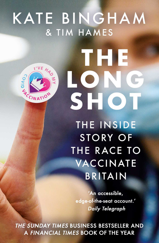 The Long Shot: The Inside Story of the Race to Vaccinate Britain book cover by Kate Bingham, Tim Hames