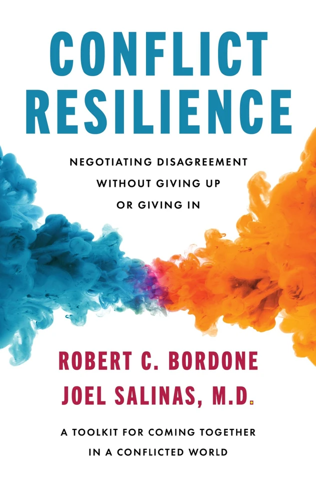 Conflict Resilience: Negotiating Disagreement Without Giving Up or Giving In book cover by Robert Bordone, Joel Salinas, M.D.