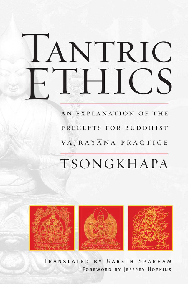 Tantric Ethics: An Explanation of the Precepts for Buddhist Vajrayana Practice book cover by Je Tsongkhapa