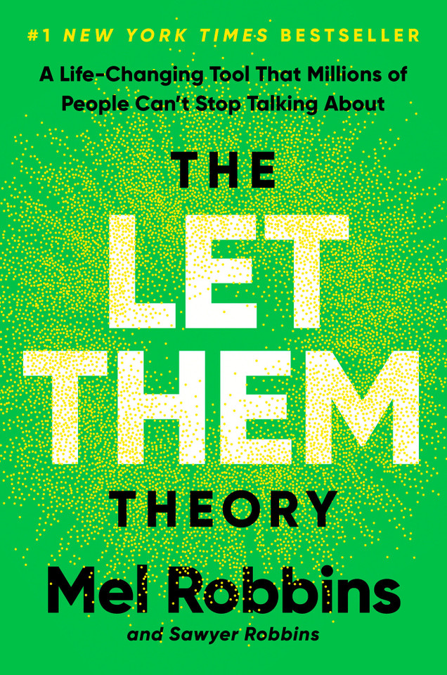 The Let Them Theory: A Life-Changing Tool That Millions of People Can't Stop Talking About book cover by Mel Robbins, Sawyer Robbins