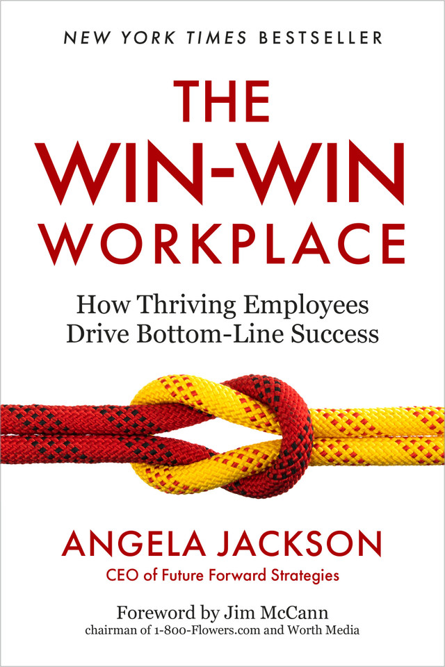 The Win-Win Workplace: How Thriving Employees Drive Bottom-Line Success book cover by Angela Jackson