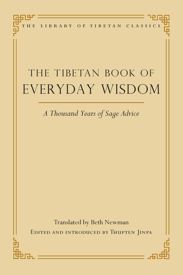 The Tibetan Book of Everyday Wisdom: A Thousand Years of Sage Advice (Library of Tibetan Classics) book cover by 